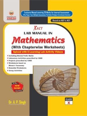 Xact Lab Manual in Mathematics (With Chapterwise Worksheets) Class 10