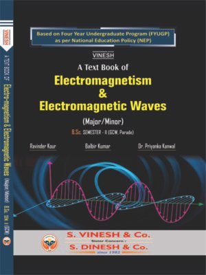 Electromagnetism & Electromagnetic Waves (Major/Minor) B.Sc. Semester 2 GCW, Parade