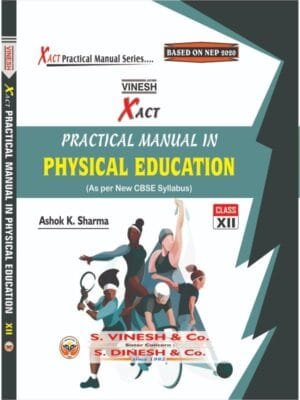 Xact Practical Manual in Physical Education Class 12