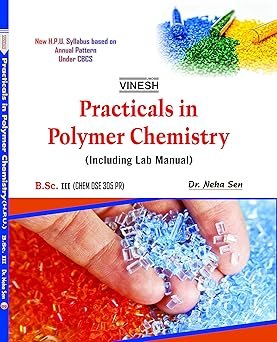 Practicals in Polymer Chemistry ( Including Lab Manual ) B.S.c. 3rd year HPU