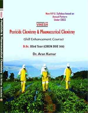 Pesticide Chemistry & Pharmaceutical Chemistry ( Skill Enhancement Course ) B.Sc. 3rd Year