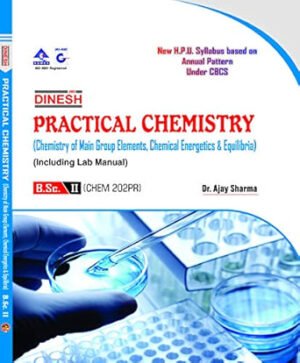 Practical Chemistry (Chemistry of Main Group Elements, Chemical Energetics & Equilibrium) B.Sc. IInd Year H.P.U.