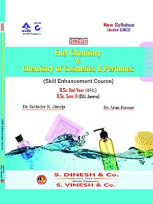 Fuel Chemistry & Chemistry of Cosmetics & Perfumes (Skill Enhancement Course) B.Sc. IInd Year B.Sc. Semester II (CLU, Jammu)