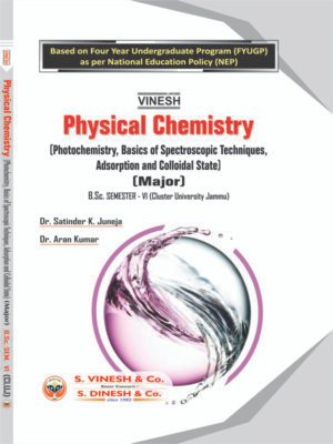 Physical Chemistry (Photochemistry, Basics of Spectroscopic Techniques, Adsorption and Colloidal State) (Major) B.Sc. Semester 6 Cluster University of Jammu