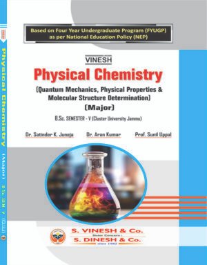 Physical Chemistry (Quantum Mechanics, Physical Properties & Molecular Structure Determination) (Major)-B.Sc.Sem. 5 (Cluster University of Jammu)