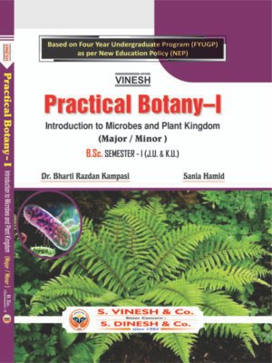 Practical Botany Introduction to Microbes and Plant Kingdom (Major-Minor) B.Sc. Sem. 1 J.U. & K.U.
