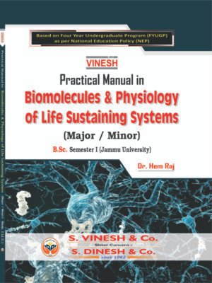 Practical Manual in Biomolecules & Pysiology of Life Sustaining System (Major-Minor) B.Sc. Sem. 1 Jammu University