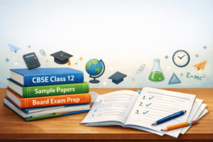 Latest Sample Papers for CBSE Class 12 Board Exam Preparation