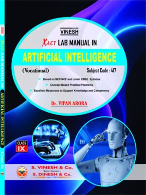 Xact Lab Manual in Artificial Intelligence (Vocational) (Subject Code 417) Class 9