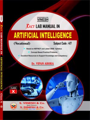 Xact Lab Manual in Artificial Intelligence (Vocational) (Subject Code 417) Class 10