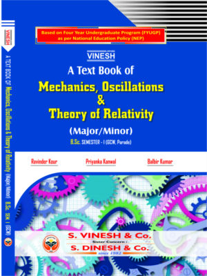 Mechanics, Oscillations & Theory of Relativity (Major-Minor) B.Sc.Sem. 1 (G.C.W.)
