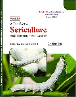 Sericulture (Skill Enhancement Course) B.Sc.- 3rd Year, H.P.U.