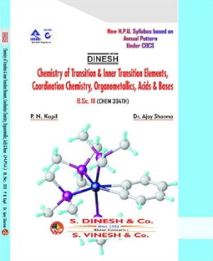 Chemistry of Transition & Inner Transition Elements, Coordination Chemistry, Organometallics, Acids & Bases (B.Sc- III year HPU)