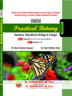 Practical Botany -Anatomy, Reproductive Biology & Ecology B.Sc. Sem.3 -J.U.,C.L.U., G.C.W., Parade & Ladakh Univ. B.Sc. IIIrd Year H.P.U