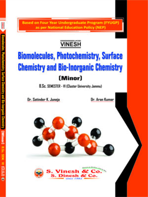 Biomolecules, Photochemistry, Surface Chemistry and Bio-inorganic Chemistry (Major) B.Sc. Semester 6 Cluster University of Jammu