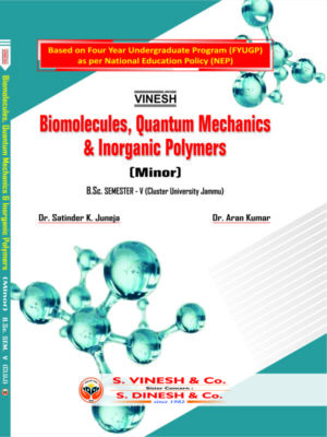 Biomolecules, Quantum Mechanics and Inorganic Polymers (Minor)-B.Sc.Sem. 5 (Cluster University of Jammu)