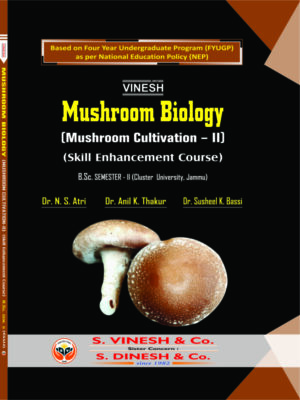 Mushroom Biology (Mushroom Cultivation - II) (SEC) B.Sc. Sem. 2 Cluster University of Jammu