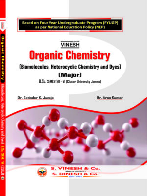 Organic Chemistry (Biomolecules, Heterocyclic Chemistry and Dyes) (Major) B.Sc. Semester 6 Cluster University of Jammu