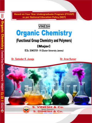 Organic Chemistry (Functional Group Chemistry and Polymers) (Major)-B.Sc.Semester 4 (CLUJ)