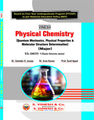 Physical Chemistry (Quantum Mechanics, Physical Properties & Molecular Structure Determination) (Major)-B.Sc.Sem. 5 (Cluster University of Jammu)