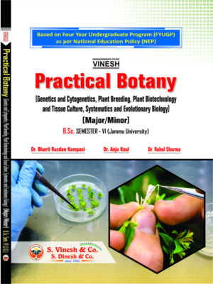 Practical Botany (Genetics and Cytogenetics, Plant Breeding, Plant Biotechnology and Tissue Culture, Systematics and Evolutionary Biology) (Major-Minor) B.Sc. Semester 6 Jammu University