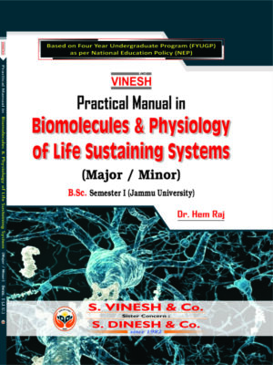 Practical Manual in Biomolecules & Pysiology of Life Sustaining System (Major-Minor) B.Sc. Sem. 1 Jammu University