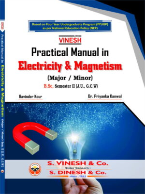 Practical Manual in Electricity and Magnetism (Major-Minor) B.Sc. Sem. 2 (JU & GCW)