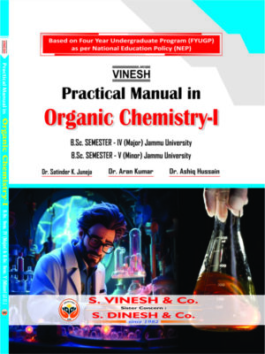 Practical Manual in Organic Chemistry-I B.Sc. Sem. 4 (Major) Jammu University, B.Sc. Sem. 5 (Minor) Jammu University