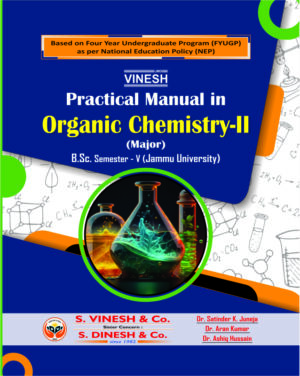 Practicals Manual in Organic Chemistry-II (Major) B.Sc. Sem. 5 (Jammu University)