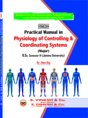 Practical Manual in Physiology of Controlling & Coordinating Systems (Major) B.Sc. Sem. 4 Jammu University