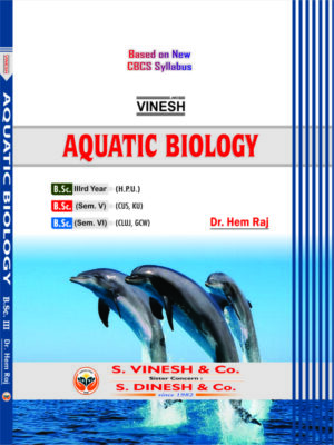 Aquatic Biology B.Sc. 3rd Year H.P.U., B.Sc. Sem. 5 CUS, KU, B.Sc. Sem. 6 CLUJ, GCW